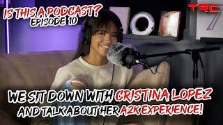 We sit down with Cristina Lopez and talk about her A2K experience! │ Is This A Podcast? │ Episode 10