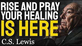 Pray with me and let God begin your journey of restoration – With C.S. Lewis