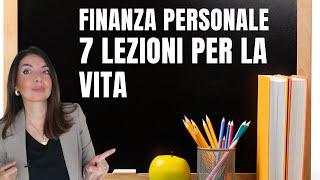 FINANZA PERSONALE, dove INIZIARE: 7 LEZIONI SUI SOLDI UTILI PER LA VITA