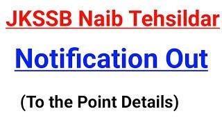 JKSSB Naib Tehsildar Recruitment Out | Official Notification | To the Point Details