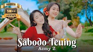 SABODO TEUING - AZMY Z ( Official Music Video )