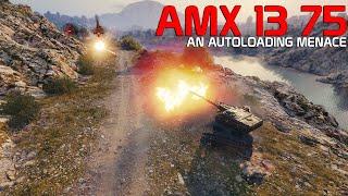 An Autoloading MENACE! AMX 13 75 | World of Tanks