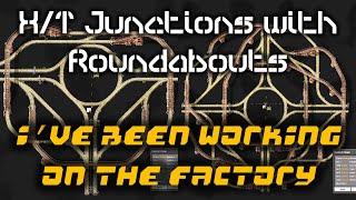 Raised X and T Junctions w/ Deprioritized Roundabout | "I've Been Working on the Factory" | Factorio