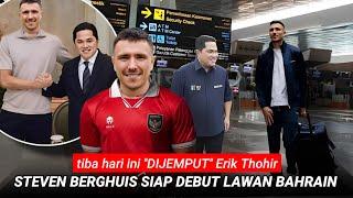  TIBA HARI INI Erik Thohir Jemput Kedatangan Steven Berghuis Dibandara Siap Debut Lawan Bahrain