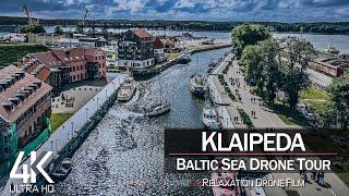 【4K】½ HOUR DRONE FILM: «Klaipeda & Palanga»  Ultra HD  Chillout (for 2160p Ambient UHD TV)