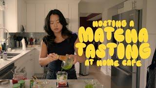 trying matcha powders & hosting my first at home cafe | mini projects