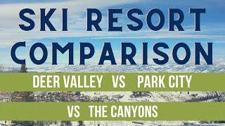 Park City Ski Resort Comparisons - Deer Valley vs Park City vs Canyons