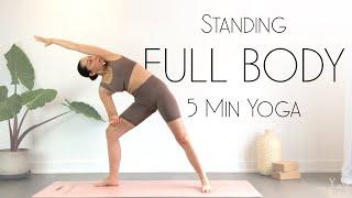 5 Minute Yoga Full Body Standing Flow