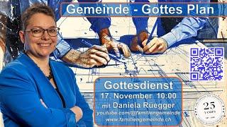 Gemeinde - Gottes Plan! mit Daniela Rüegger 17. Nov. 2024