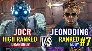 T8  JDCR (Dragunov) vs JEONDDING (#7 Ranked Eddy)  Tekken 8 High Level Gameplay