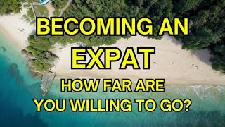 How Badly Do You Want to Be an Expat? - From Dream to Reality