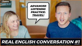 Advanced English Conversation Lesson #1: Travel   (learn real English w/ subtitles)