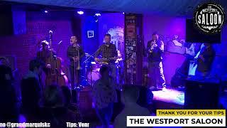 Grand Marquis live at Westport Saloon