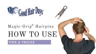 How to use Magic-Grip Hairpins. Best positions for secure hairstyles.