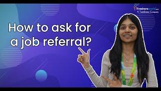 How to ask for a job referral?