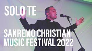 Solo Te - Sanremo Christian Music Festival 2022 - Don Michele Madonna - Predicazione Spontanea