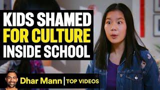 Kids SHAMED For Their CULTURES At School | Dhar Mann