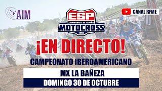 ¡En directo! Campeonato de España e Iberoamericano de Motocross en La Bañeza 2022