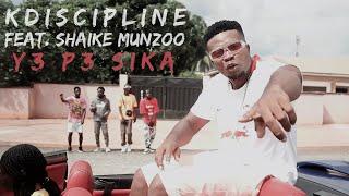 KDiscipline feat. Shaike Munzoo - Y3 P3 Sika (Official Video)