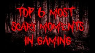 Top 6 Most Scary Moments in Gaming - Terrorzone