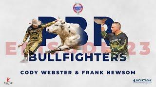 Episode 23 - PBR Bullfighters Cody Webster & Frank Newsom
