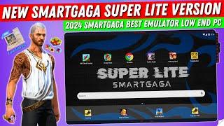 New Smartgaga Super Lite Version For Free Fire Low End PC | 2024 Smartgaga Best New Emulator For PC