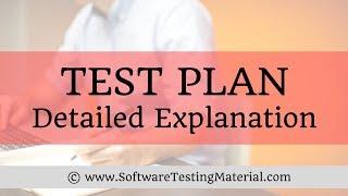 Test Plan in Software Testing Detailed Explanation