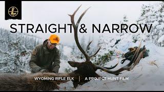 Straight & Narrow - Adversity Sparks Adventure in Wyoming's Backcountry | Project Hunt