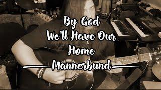 By God We’ll Have Our Home Again - Mannerbund Cover