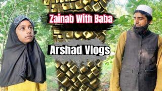 Zainab With Baba | Arshad Vlogs #youtuber #vlog