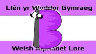 B • Welsh Alphabet Lore / Llên yr Wyddor Gymraeg