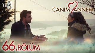 Canım Annem 66. Bölüm "GERÇEK ANNESİNİN ÖLDÜĞÜNÜ SÖYLERİM!"
