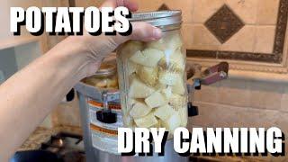 DRY CANNED POTATOES // Like FRESH potatoes from the pantry // You'll never can them any other way