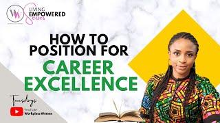 How To Set Yourself Up For Career Excellence