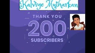 ===Kalviye Mutharkan ===Thanks for 200 Subscribers ==