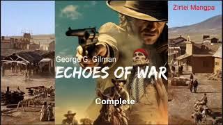 ECHOES OF WAR | Complete | Author : George G. Gilman