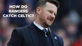 How Do Rangers Catch Celtic? | On the Spot Thoughts