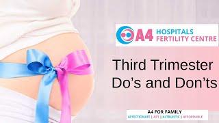 Third Trimester Pregnancy Do's and Don'ts | Dr. Aruna Ashok | A4 Fertility Centre | Chennai