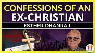 Confessions of an Ex-Christian: Esther Dhanraj