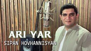 Sipan Hovhannisyan - Ari Yar