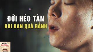 Đời Héo Tàn Khi Bạn Quá Rảnh | Mc Bá Tiến