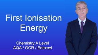 A Level Chemistry Revision "First Ionisation Energy"