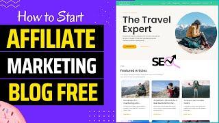 How to Start a FREE Money Making Affiliate Marketing BLOG with WordPress 2022