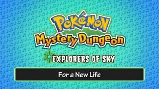 126 - For a New Life - (Pokémon Mystery Dungeon - Explorers of Sky)