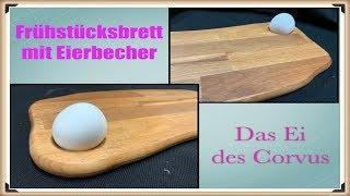 Frühstücksbrett mit eingebautem Eierbecher | Geschenke selber machen