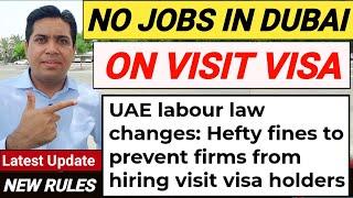 Dubai Jobs On Visit Visa Update | Labour Law changed on Jobs In Dubai on Visit Visa