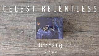 Celest Relentless Unboxing & FR Graph