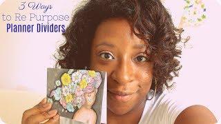 3 Ways to Re-Purpose Planner Dividers | Xo Netra