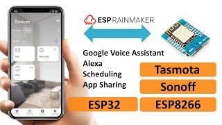 Smart Home - ESP8266, ESP32, Tasmota, Android,  iPhone - Google Home, Alexa - ESP Rainmaker IOT