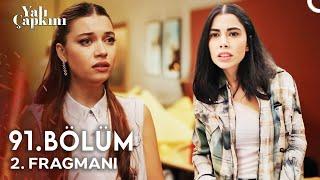 Yalı Çapkını 91. Bölüm 2. Fragmanı | "Kocanla Kardeşin Seni Aldatıyor!"